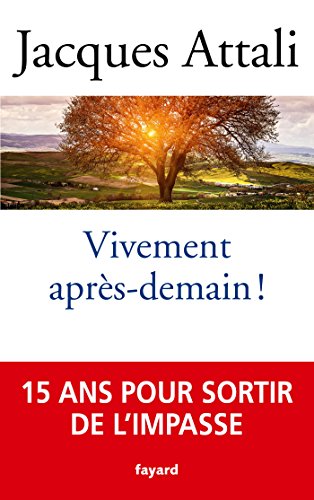 Vivement après-demain - 15 ans pour sortir de l'impasse (French Edition) - Click to Buy