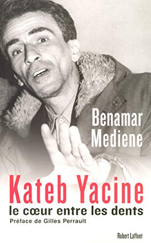 Kateb Yacine, le coeur entre les dents - Click to Buy