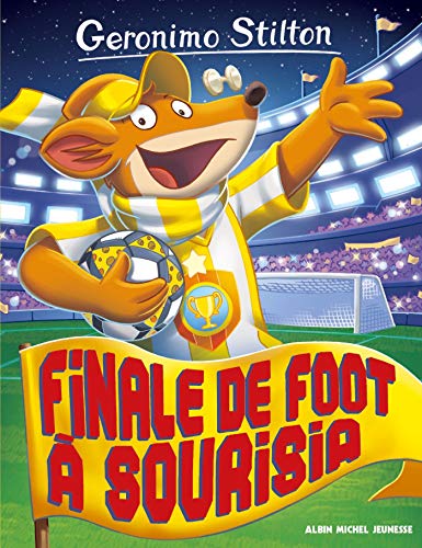 Geronimo Stilton T79 Finale de foot à Sourisia - Click to Buy
