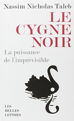Cygne noir (Le): Puissance de l'imprévisible (La) - Click to Buy