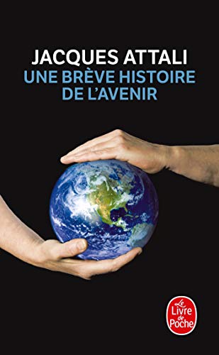 Une Breve Histoire De L'Avenir (French Edition)
