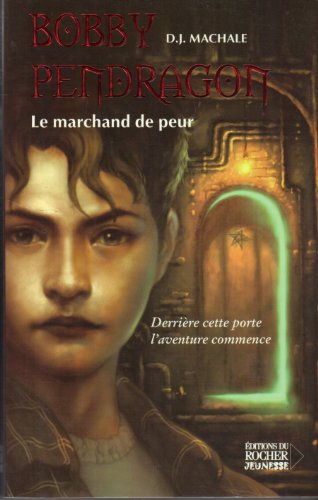 Bobby Pendragon, tome 1 : Le Marchand de peur - Click to Buy