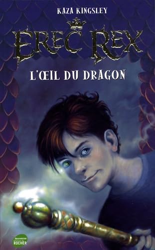 Erec Rex, Tome 1: L'oeil du dragon - Click to Buy