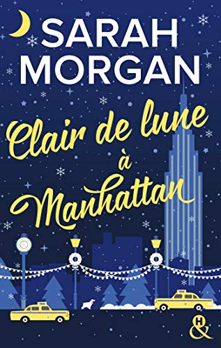 Clair de lune à Manhattan: Découvrez "Mariage sous les flocons", la nouvelle romance de Noël de Sarah Morgan - Click to Buy