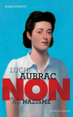LUCIE AUBRAC : NON AU NAZISME N.É. - Click to Buy