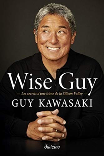 WISE GUY - LES SECRETS D'UNE ICONE DE LA SILICON VALLEY
