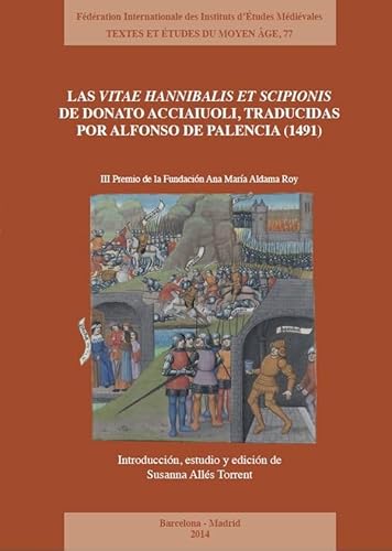 Las 'Vitae Hannibalis et Scipionis' de Donato Acciaiuoli, traducidas por Alfonso de Palencia (1491) Spanish; Latin - Click to Buy