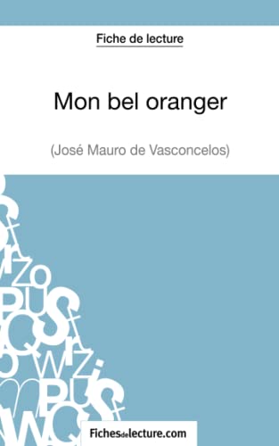 Mon bel oranger - José Mauro de Vasconcelos (Fiche de lecture): Analyse complète de l'oeuvre - Click to Buy
