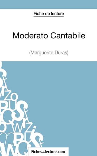 Moderato Cantabile de Marguerite Duras (Fiche de lecture): Analyse complète de l'oeuvre - Click to Buy