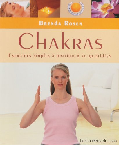Chakras, exercices simples à pratiquer au quotidien - Click to Buy