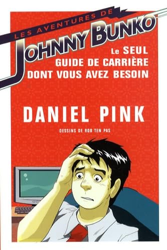 Les Aventures de Johnny Bunko : le seul guide de carrière dont vous avez besoin - Click to Buy