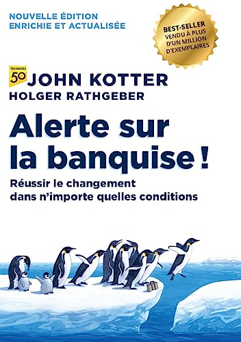 Alerte sur la banquise ! - 2e édition: Réussir le changement dans n'importe quelles conditions - Click to Buy