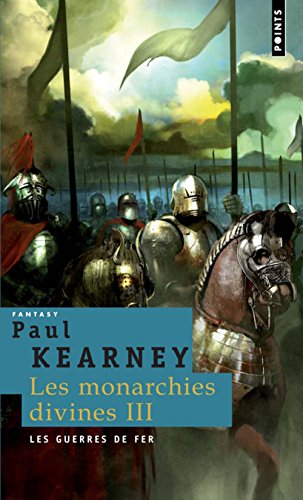 "les monarchies divines t.3 ; les guerres de fer"