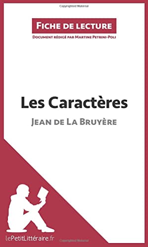 Les Caractères de Jean de La Bruyère (Fiche de lecture): Analyse complète et résumé détaillé de l'oeuvre (French Edition)