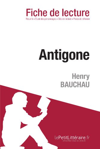 Antigone de Henry Bauchau (Fiche de lecture) (French Edition)