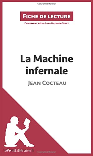 La Machine infernale de Jean Cocteau (Fiche de lecture): Analyse complète et résumé détaillé de l'oeuvre
