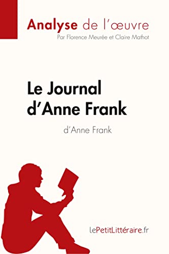 Le Journal d'Anne Frank d'Anne Frank (Analyse de l'œuvre): Analyse complète et résumé détaillé de l'oeuvre - Click to Buy