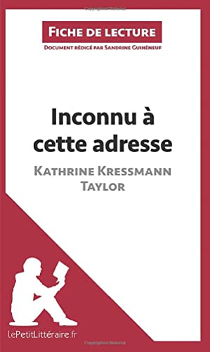 Inconnu à cette adresse de Kathrine Kressmann Taylor (Fiche de lecture): Analyse complète et résumé détaillé de l'oeuvre - Click to Buy