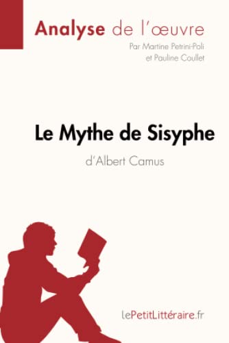Le Mythe de Sisyphe d'Albert Camus (Analyse de l'oeuvre): Analyse complète et résumé détaillé de l'oeuvre (Fiche de lecture) (French Edition) - Click to Buy