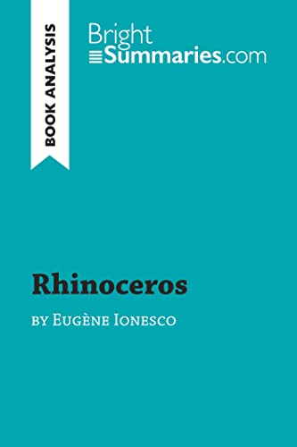 Rhinoceros by Eugène Ionesco (Book Analysis): Detailed Summary, Analysis and Reading Guide (BrightSummaries.com) - Click to Buy