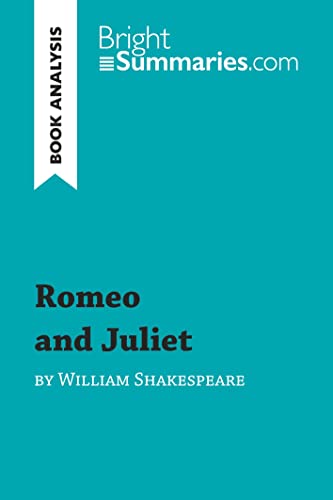 Romeo and Juliet by William Shakespeare (Book Analysis): Detailed Summary, Analysis and Reading Guide - Click to Buy