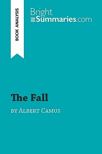 The Fall by Albert Camus (Book Analysis): Detailed Summary, Analysis and Reading Guide