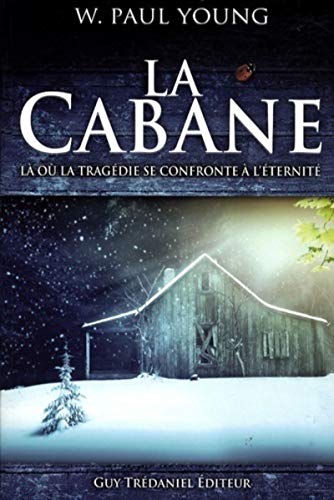 LA CABANE - LA OU LA TRAGEDIE SE CONFRONTE A L'ETERNITE - Click to Buy