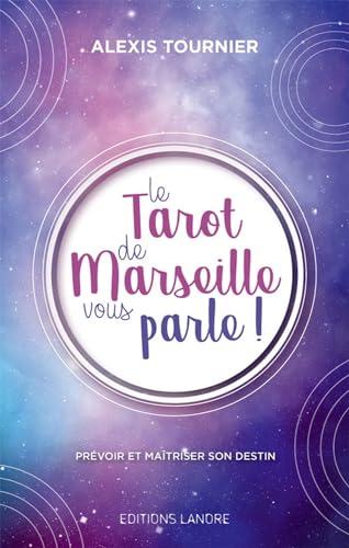 Le Tarot de Marseille vous parle ! Prévoir et maîtriser son destin - Click to Buy