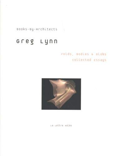 Folds, Bodies & Blobs : Collected Essays (Books-by-architects) - Click to Buy