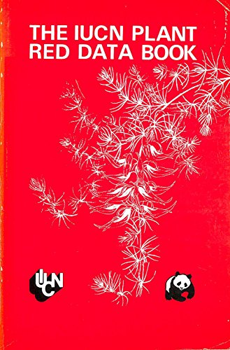 The Iucn Plant Red Data Book: Comprising Red Data Sheets on Two Hundred-Fifty Selected Plants Threatened on a World Scale - Click to Buy