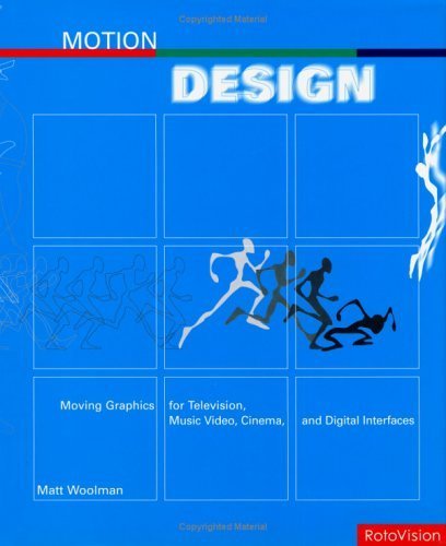 Motion Design: Moving Graphics for Television, Music Video, Cinema, and Digital Interfaces - Click to Buy