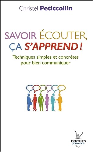 Savoir écouter, ça s'apprend ! : techniques simples et concrètes - Click to Buy
