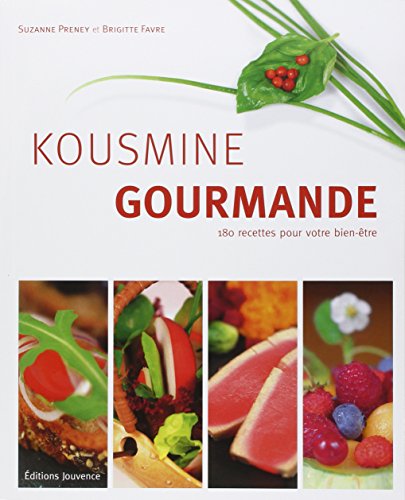 Kousmine gourmande n°4: 180 recettes pour votre bien-être - Click to Buy
