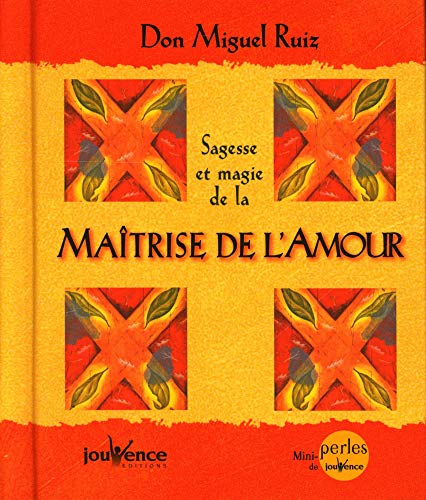 La sagesse et magie de la maitrise de l'amour - Click to Buy