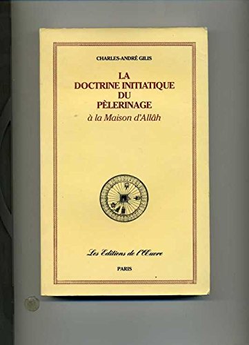 La doctrine initiatique du pèlerinage à la maison d'Allah