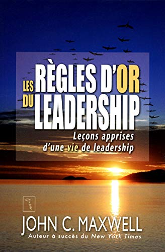 Les règles d'or du leadership - Click to Buy