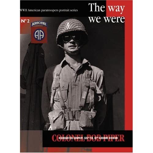 Colonel Bob Piper: G Company, 505th PIR: 02 (WWII American Paratroopers Portrait) - Click to Buy