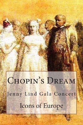 Chopin's Dream: Jenny Lind Gala Concert - Click to Buy