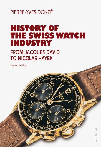 History of the Swiss Watch Industry: From Jacques David to Nicolas Hayek- Second edition - Click to Buy