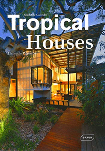 Tropical Houses: Living in Paradise - Click to Buy