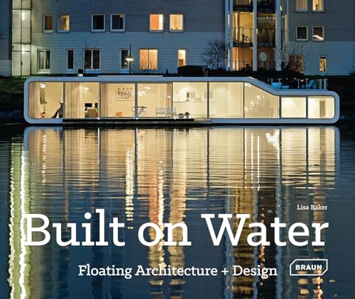 Built On Water: Floating Architecture + Design - Click to Buy