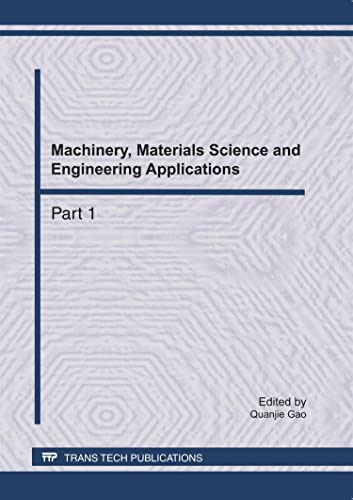 Machinery, Materials Science and Engineering Applications (Advanced Materials Research) - Click to Buy