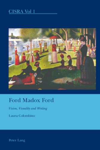 Ford Madox Ford: Vision, Visuality and Writing: 1 (Cultural Interactions: Studies in the Relationship between the Arts) - Click to Buy
