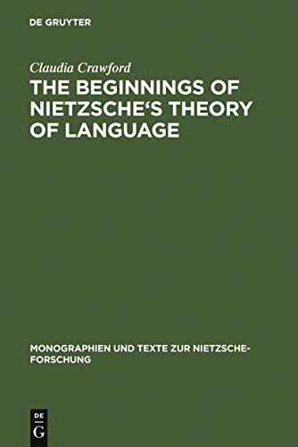 The Beginnings of Nietzsche's Theory of Language - Click to Buy