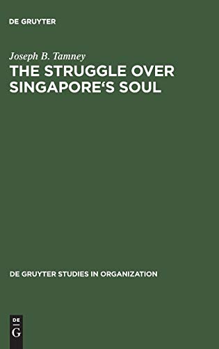 The Struggle over Singapore's Soul: Western Modernization and Asian Culture - Click to Buy