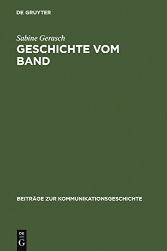 Geschichte vom Band: Die Sendereihe "ZeitZeichen" des Westdeutschen Rundfunks (Beiträge zur Kommunikationsgeschichte, 6) (German Edition) - Click to Buy