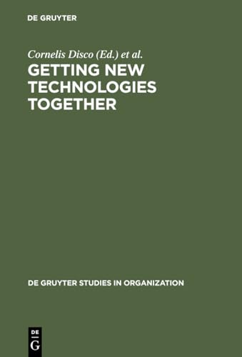 Getting New Technologies Together: Studies in Making Sociotechnical Order - Click to Buy