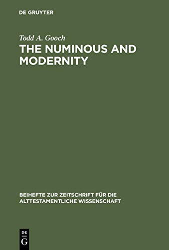 The Numinous and Modernity: An Interpretation of Rudolf Otto`s Philosophy of Religion - Click to Buy