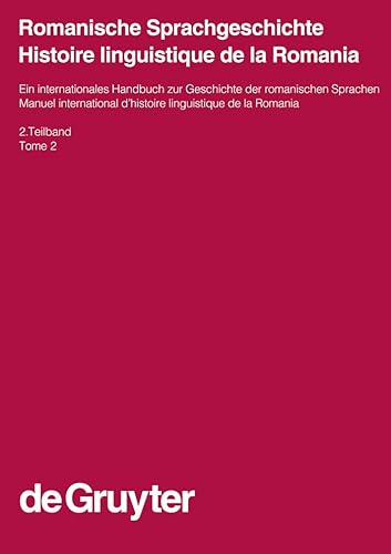 Romanische Sprachgeschichte / Histoire linguistique de la Romania. 2. Teilband: Ein internationales Handbuch zur Geschichte der romanischen Sprachen ... Communication Science [HSK], 23/2, Band 2) - Click to Buy