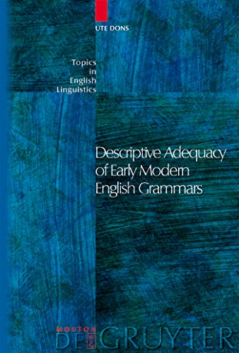 Descriptive Adequacy of Early Modern English Grammars - Click to Buy
